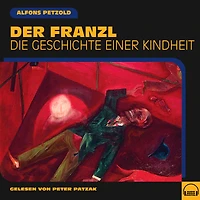 Der Franzl: Die Geschichte einer Kindheit