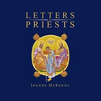 Letters to Priests by Joanne Mckenna