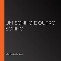 Um sonho e outro (Abridged)