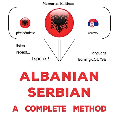 Shqip - Serbisht: një metodë e plotë: Albanian - Serbian : a complete method
