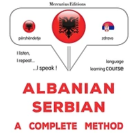 Shqip - Serbisht: një metodë e plotë: Albanian - Serbian : a complete method