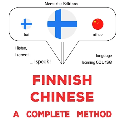 suomi - kiina: täydellinen menetelmä: Finnish - Chinese : a complete method