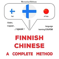 suomi - kiina: täydellinen menetelmä: Finnish - Chinese : a complete method