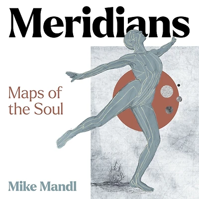 Meridians: Maps of the Soul