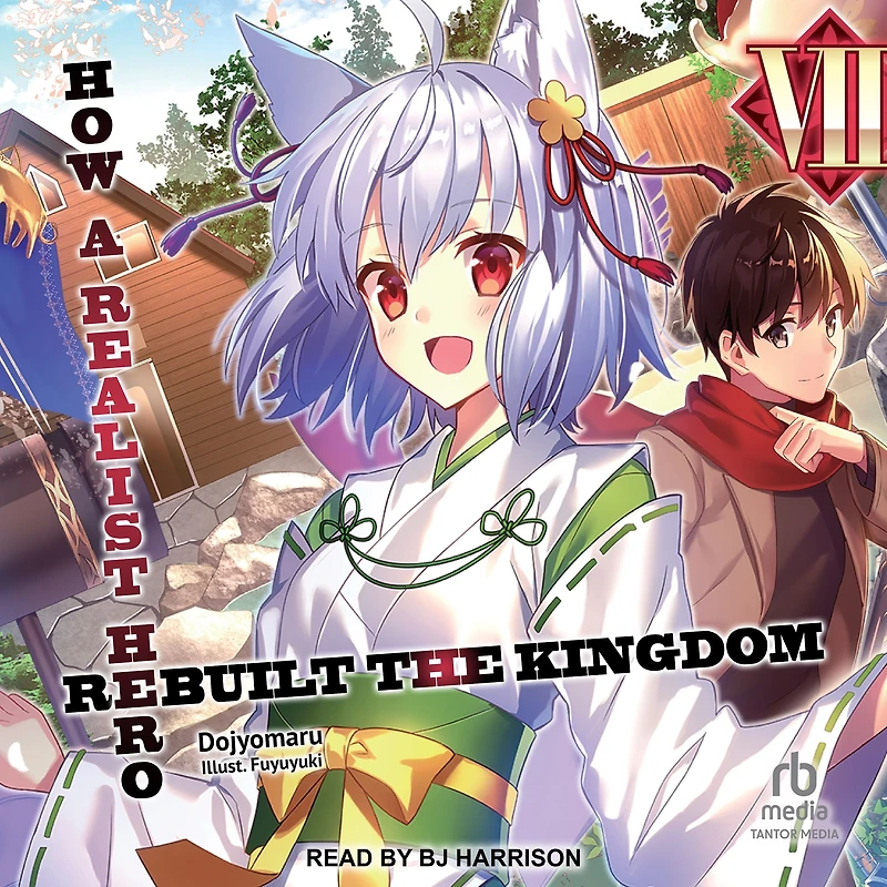 How a Realist Hero Rebuilt the Kingdom: Volume 7