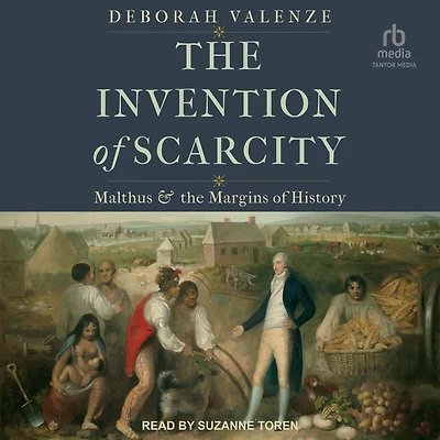 the Invention of Scarcity: Malthus and Margins History