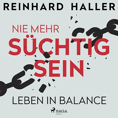 Nie mehr süchtig sein: Leben Balance