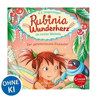 Rubinia Wunderherz, die mutige Waldelfe (Band 5) - Der geheimnisvolle Eiszauber: Magisches Hörbuch über Natur, Tiere und Freundschaft für Kinder (Abridged)