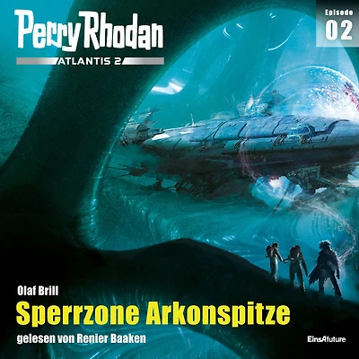 Perry Rhodan Atlantis 2 Episode 02: Sperrzone Arkonspitze (Abridged)