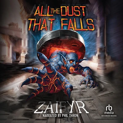 All the Dust That Falls: An Isekai LitRPG Adventure