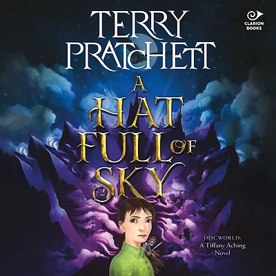A Hat Full of Sky: The Second Tiffany Aching Adventure (Discworld Series #32)