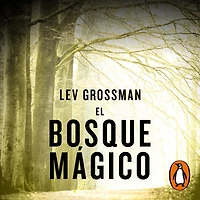 El bosque mágico (Trilogía Los Magos 2)