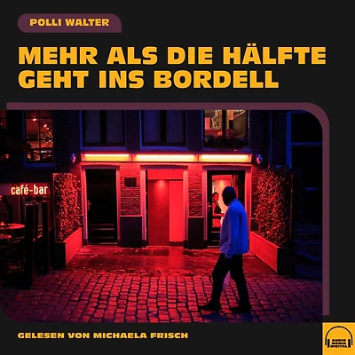 Mehr als die Hälfte geht ins Bordell