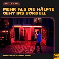 Mehr als die Hälfte geht ins Bordell