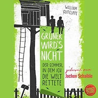 Grüner wird's nicht: Der Sommer, dem ich die Welt rettete