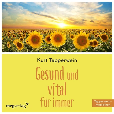 Gesund und vital für immer: Eine lebenswerte Zukunft in voller Gesundheit