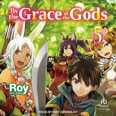 By the Grace of Gods: Volume 5