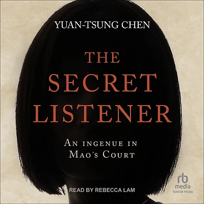 The Secret Listener: An Ingenue Mao's Court
