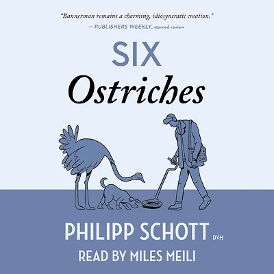 Six Ostriches: A Dr. Bannerman Vet Mystery