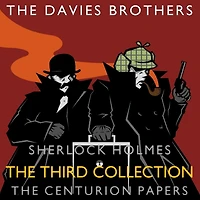 Sherlock Holmes: The Centurion Papers: Third Collection