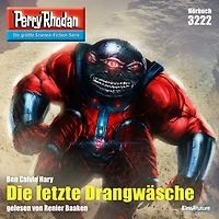 Perry Rhodan 3222: Die letzte Drangwäsche: Rhodan-Zyklus "Fragmente" (Abridged)