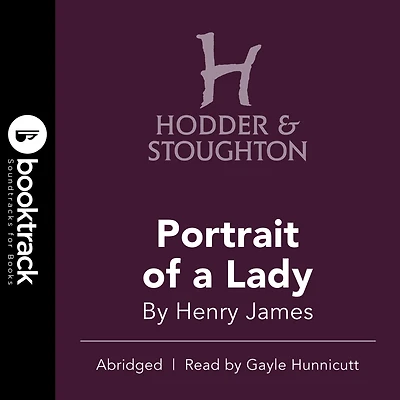 Portrait of a Lady: Booktrack Edition (Abridged)