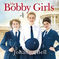 The Bobby Girls: The Bobby Girls, Book One
