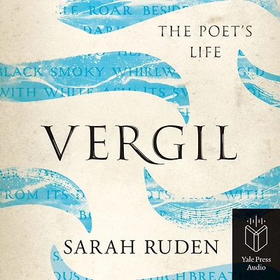 Vergil: The Poet's Life