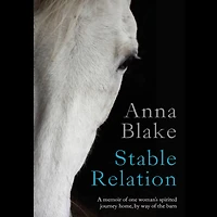 Stable Relation: A Memoir of One Woman's Spirited Journey Home, by Way the Barn