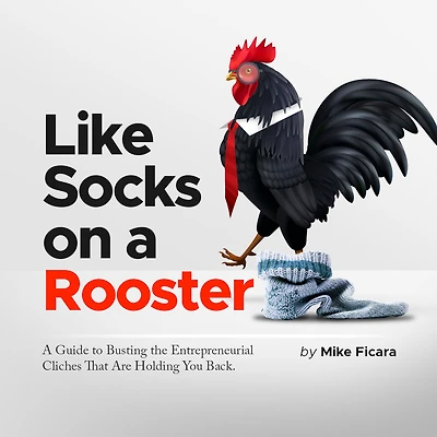 Like Socks On A Rooster