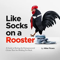 Like Socks On A Rooster