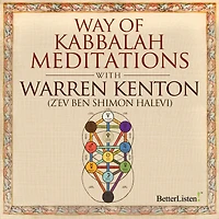 The Way of Kabbalah Meditations with Warren Kenton