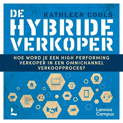 De hybride verkoper: Hoe word je een high performing verkoper in een omnichannel verkoopproces?