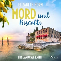 Mord und Biscotti: Ein Gardasee-Krimi