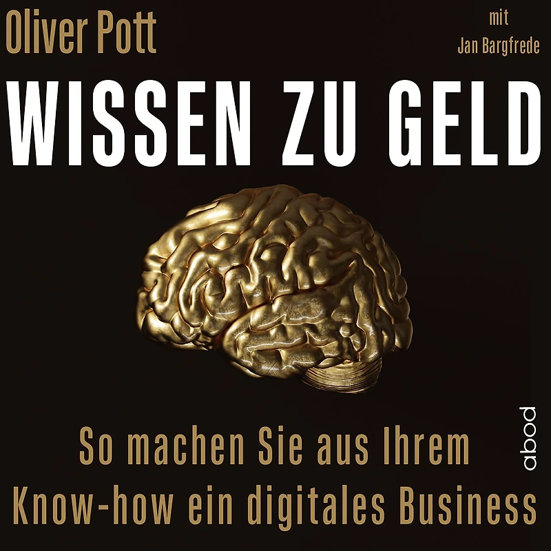 Wissen zu Geld: So machen Sie aus Ihrem Know-how ein digitales Business