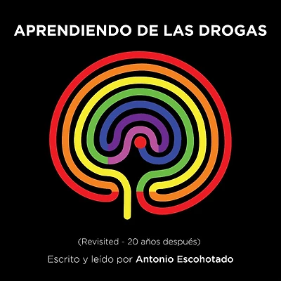 Aprendiendo de las drogas (Revisited):: Usos y abusos, prejuicios y desafíos