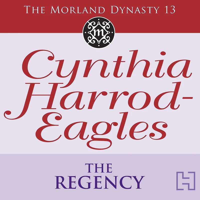 The Regency: The Morland Dynasty, Book 13