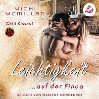 Leichtigkeit ...auf der Finca (Chili Kisses 1)