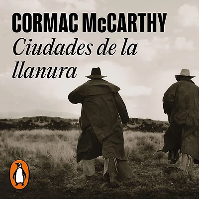 Ciudades de la llanura (Trilogía frontera 3) / Cities of the Plain