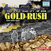 the Real History of Gold Rush