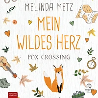 Fox Crossing: Mein wildes Herz