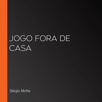 Jogo fora de casa (Abridged)