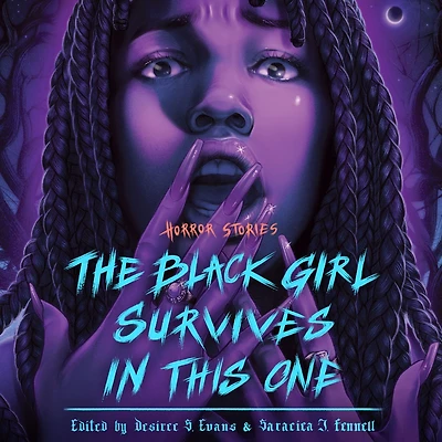 The Black Girl Survives This One: Horror Stories