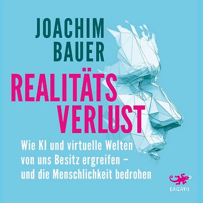 Realitätsverlust: Wie KI und virtuelle Welten von uns Besitz ergreifen - die Menschlichkeit bedrohen