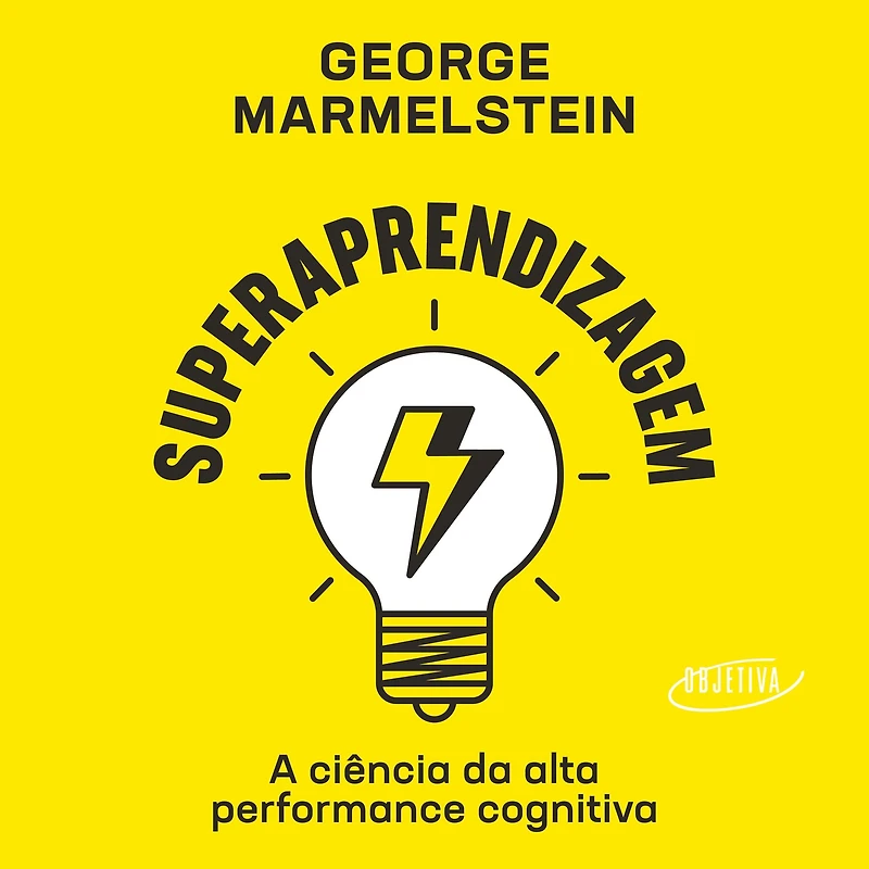Superaprendizagem: A ciência da alta performance cognitiva