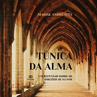 Túnica da alma: um repensar sobre os Direitos Humanos (Abridged)