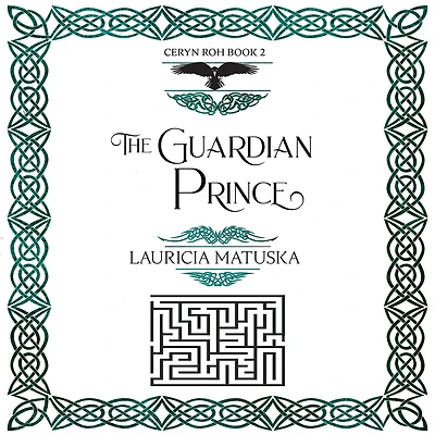 the Guardian Prince: Book Two of Ceryn Roh Saga
