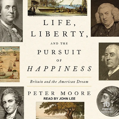 Life, Liberty, and the Pursuit of Happiness: Britain American Dream
