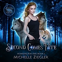 Second Comes Fate: Fated Mates Wolf Shifter Romance
