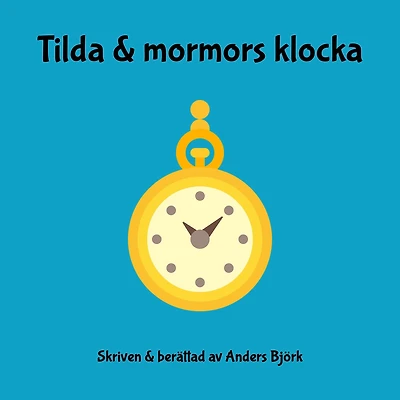 Tilda & mormors klocka